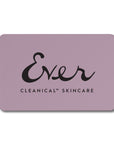 EVER Skincare Gifts EVER Digital Gift Card